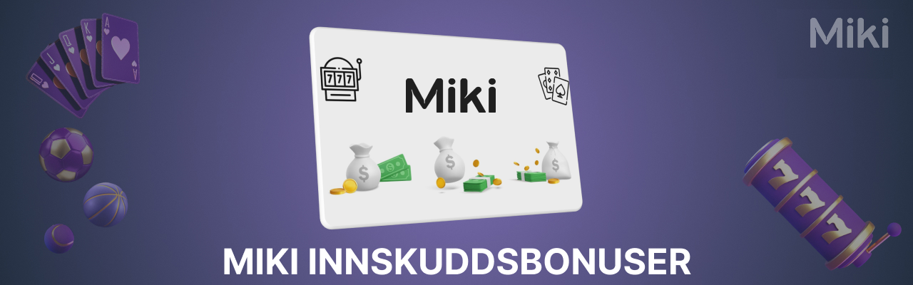 Miki innskuddsbonuser