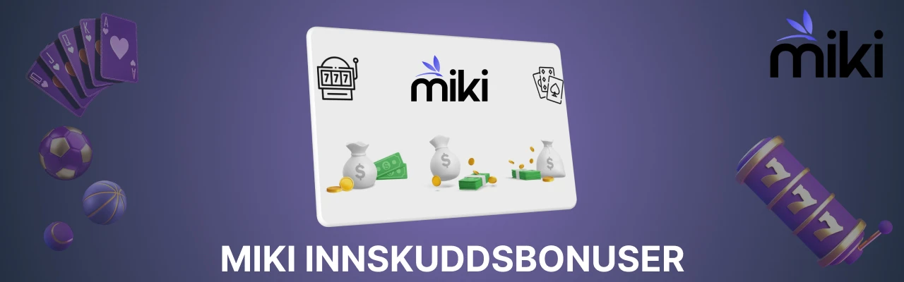 Miki innskuddsbonuser
