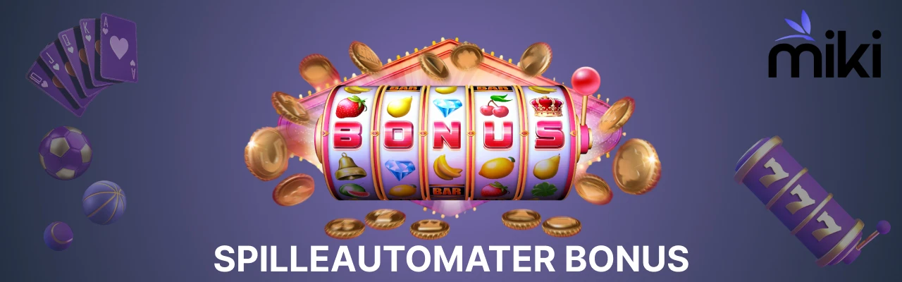 Miki bonuser til spilleautomater