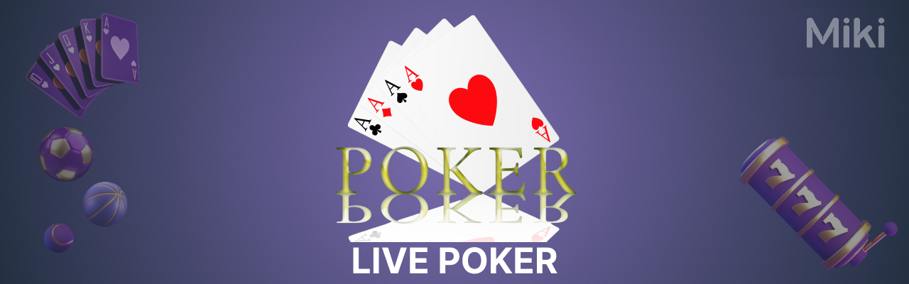 Miki live poker