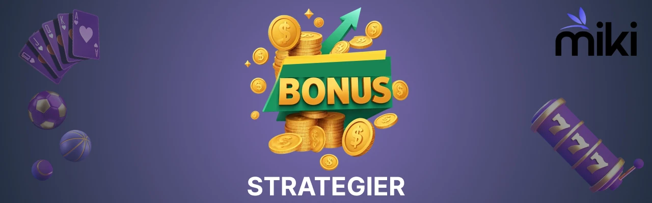 Strategier for miki casino bonuser