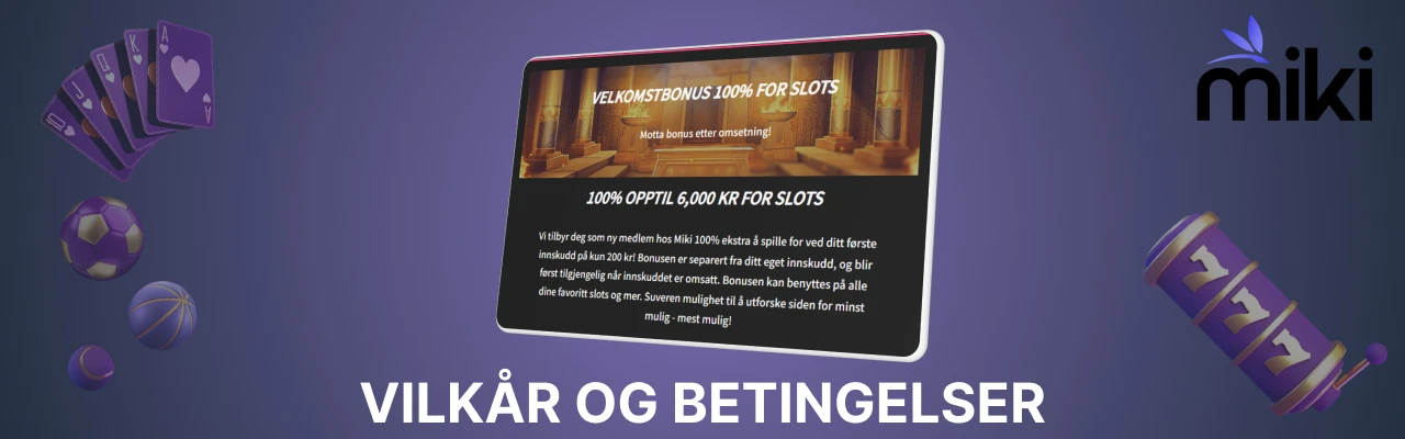 Vilkår og betingelser for miki casino bonuser