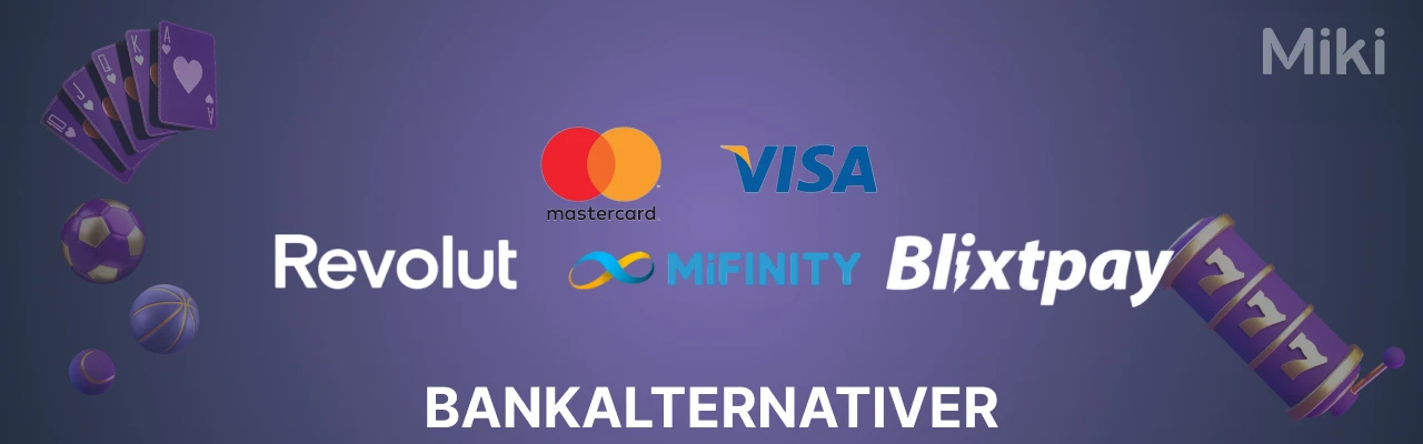 Miki bankalternativer