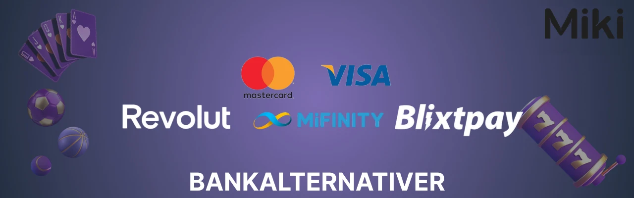 Miki bankalternativer
