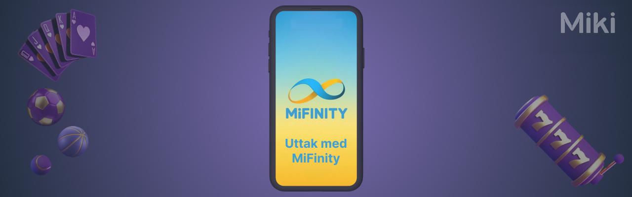 Miki mifinity casino med raske uttak