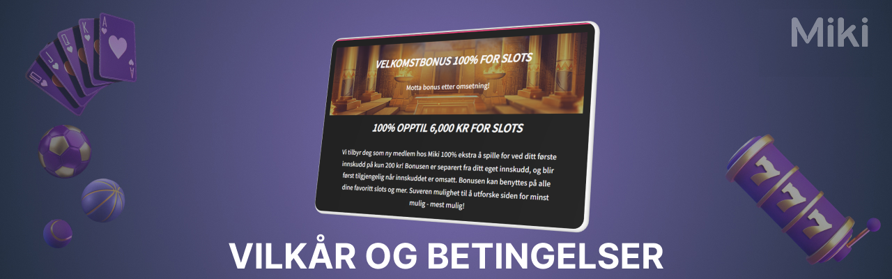 Vilkar og betingelser for miki casino bonuser
